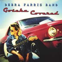 Gotcha Covered -Debra Farris Band , Debra Farris  CD