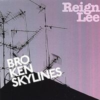 Broken Skylines - Reign Lee CD