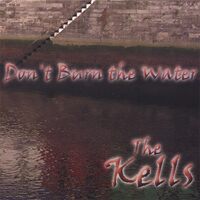 Dont Burn the Water - Kells CD