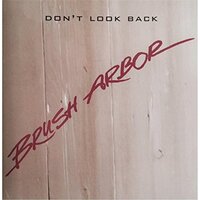 Don'T Look Back -Brush Arbor CD