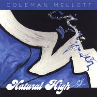 Natural High -Coleman Mellett CD