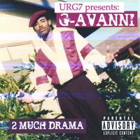 2 Much Drama - G-Avanni CD