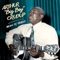 Mean Ole Frisco + 15 Bonus Tracks (24Bit Remaster/Limited) - Arthur Big Boy Crudup CD