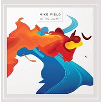 Attic Jump -Mike Field CD