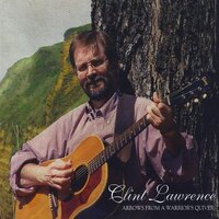 Arrows From A Warrior'S Quiver -Clint Lawrence CD