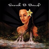 Realign My Mind -Sarah B Band CD