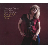 Goodnight Golden Sun -Serena Pryne & The Mandevilles CD