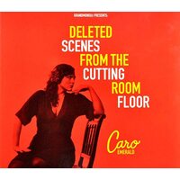 Deleted Scenes From The Cutting Room Floor EMERALD, CARO MUSIC CD NEW SEALED