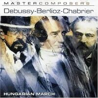 Debussy- Berlioz- Chabrier - Hungarian March CD
