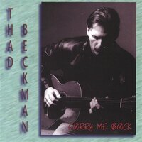 Carry Me Back -Thad Beckman (Artist, Composer) CD