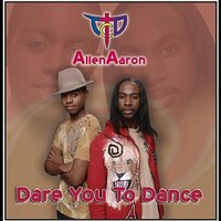 Dare You To Dance -Allenaaron CD