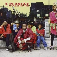 X Plastaz - Maasai Hip Hop CD