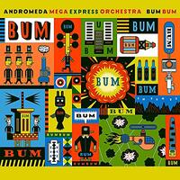 Bum Bum -Andromeda Mega Express Orchestra CD