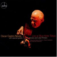 Oscar Castro-Neves With Special Guests Airto Moreira And Leila Pinheiro Featuring Marco Bosco , Paulo Calasans And Marcelo Mariano - Live At Blue Note