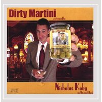 Dirty Martini -Nicholas Koby CD