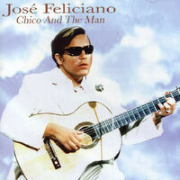 JOSE FELICIANO - CHICO & THE MAN CD