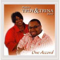 One Accord -Pastors Troy & Trina Davis CD