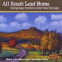 All Roads Lead Home: A Heritage Sampler From North -Various Artists, Carolina CD