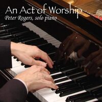 Act of Worship - Rogers, Peter CD