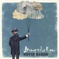 Bring The Rain -Kevin Baker CD