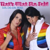 Girl-On-Girl Music - Thats What She Said CD