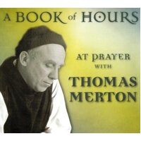 Book of Hours: At Prayer with Thomas Merton CD