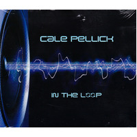 In The Loop -Cale Pellick CD