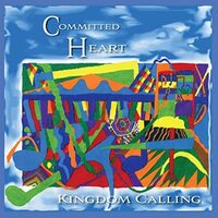 Kingdom Calling - Committed Heart CD