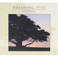 Dreaming Still -Kathryn Kaye CD