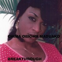 Breakthrough -Chima Obioma Maduako CD