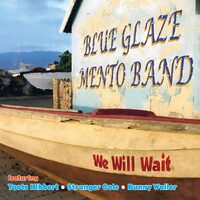 We Will Wait - Blue Glaze Mento Band CD