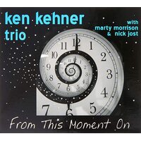 From This Moment on Kehner, Ken Trio CD