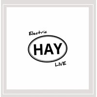Electric Hay Live -Rollin' In The Hay CD