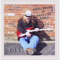 Doing Wrong Is What I Do Right Wolf CD