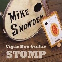 Cigar Box Guitar Stomp -Mike Snowden (Artist, Composer) CD