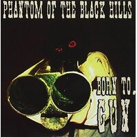 Born To Gun -Phantom Of The Black Hills CD