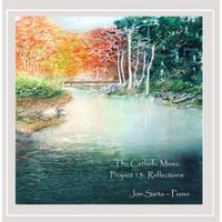 Catholic Music Project 15: Reflections - Jon Sarta CD