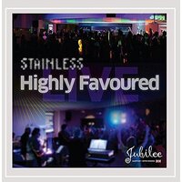 Highly Favoured -Stainless CD