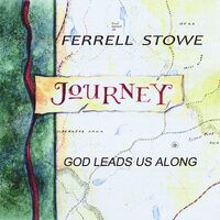 God Leads Us Along - Ferrell Stowe CD
