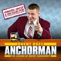 Anchorman (The Legend Of Brent Burgandy) -Brent Ogee CD
