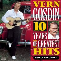 10 Years Of Greatest Hits - Vern Gosdin CD