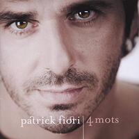 4 Mots -Fiori, Patrick CD