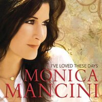 I'Ve Loved These Days -Mancini, Monica CD