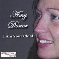 I Am Your Child - Amy Doner CD