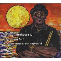 Alive At Firehouse Vol. 2: Fo N Mo -Ralph Peterson, Ralph Peterson Fo'Tet CD