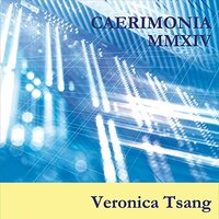 Caerimonia Mmxiv -Veronica Tsang CD