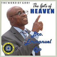 The Gate Of Heaven - Bro Emmanuel Ojo CD