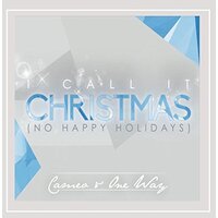 I Call It Christmas (No Happy Holidays) -Cameo CD
