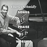 Songs Of Praise And Worship - Charles Schmidly CD