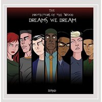 Dreams We Dream -Protectors Of The Wood Band CD